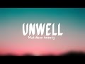 Matchbox twenty - Unwell (Lyrics)  I'm not crazy, I'm just a little unwell