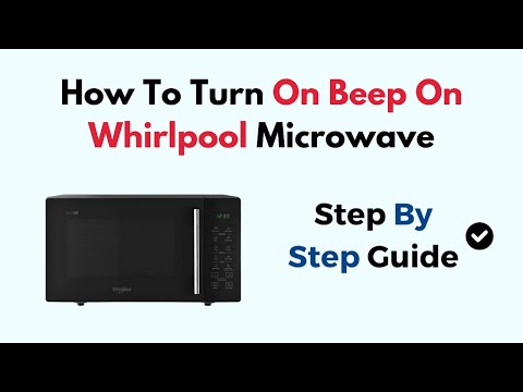 How To Turn On Beep On Whirlpool Microwave