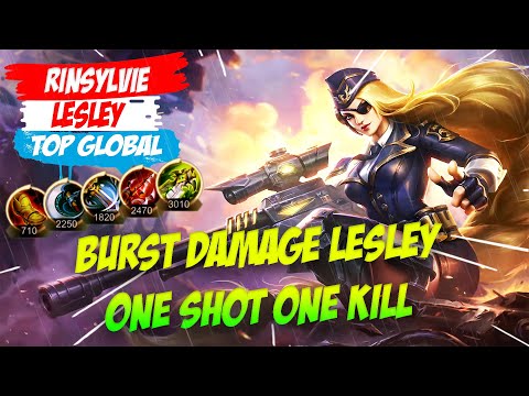 BURST DAMAGE LESLEY ONE SHOT ONE KILL [ TOP GLOBAL LESLEY ] RINSYLVIE - MOBILE LEGENDS