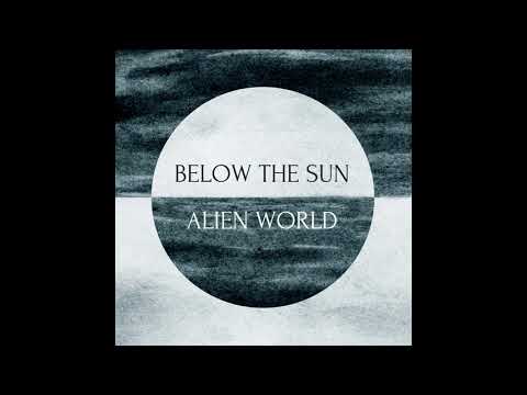 Below The Sun - Alien World (2017) Full Album