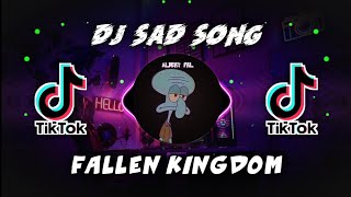 Download lagu Dj sad song || Fallen Kingdom Slow inikah yang kalian cari ? mp3
