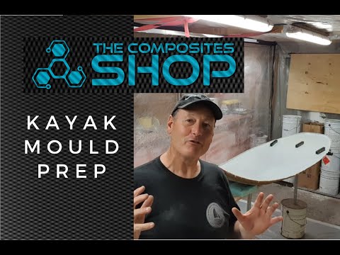 Ep01 Kayak Mould Prep Technique - Kayak Build -  The Composites Shop