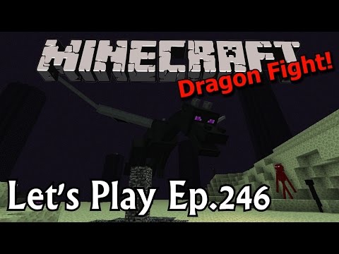 Minecraft Let's Play Ep. 246- Dragon Fight!