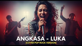 Download lagu ANGKASA - LUKA | COVER POP ROCK VERSION (Cover By Darung_Ka) mp3