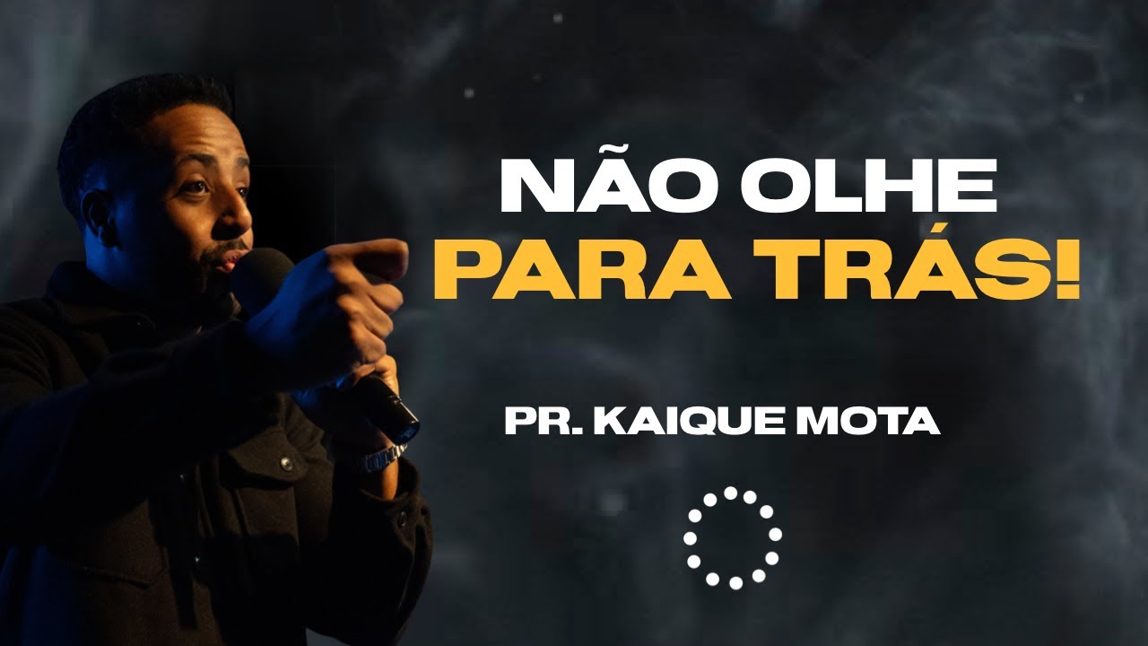 Não olhe para trás! | Pr. Kaique Mota