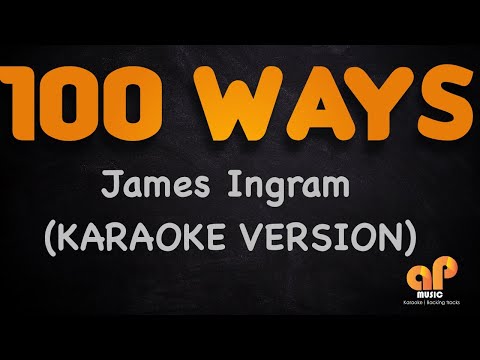 100 WAYS - James Ingram (KARAOKE HQ VERSION)