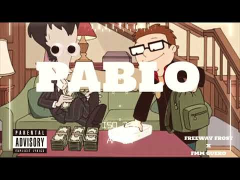Freeway Frost - PABLO ft. FMM GUERO (Exclusive Leak)