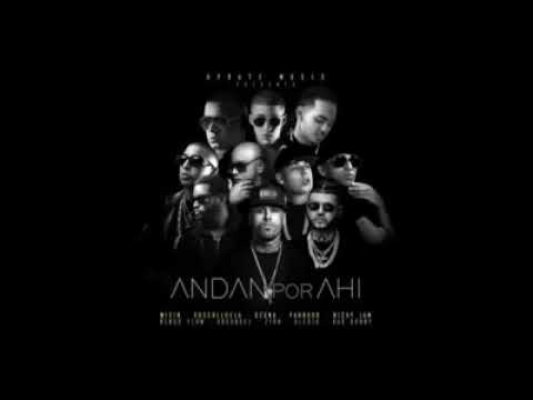 Andan Por Ahí - Bad Bunny ft. Arcángel, Nicky Jam, Ozuna, Farruko, Cosculluela, Ñengo Flow Y MÁS