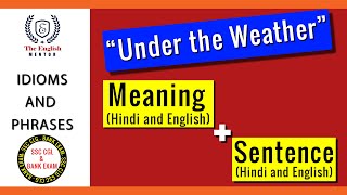 Under the weather | Idioms and Phrases | Meaning with sentence