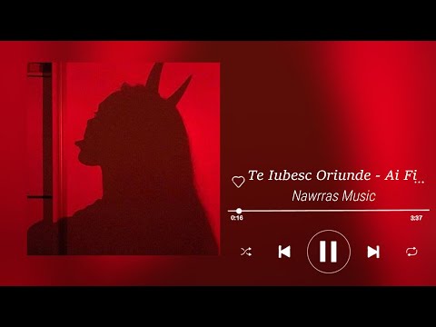اغنية تيك توك المشهورة " Te Iubesc Oriunde - Ai Fi " التي يبحث عنها الجميع - 2022