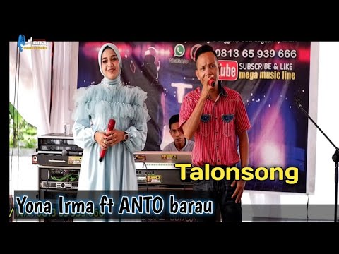 YONA IRMA ft ANTO BARAU / TALONSONG / CIP.ALKAWI