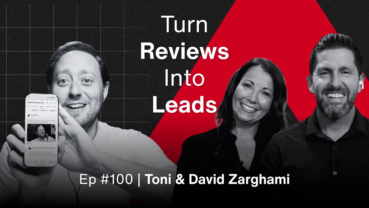 Become #1 on Google: Reviews & GLS Made Simple With Toni & David Zarghami | MREA Podcast (EP.100)