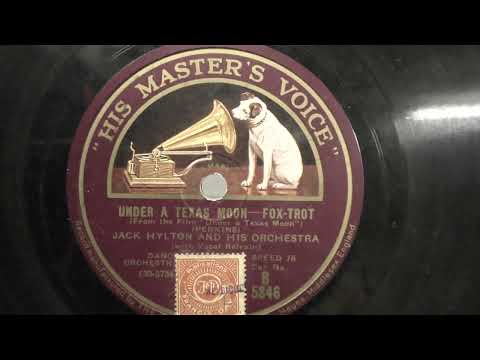 Jack Hylton: Under a Texas Moon. (1930). (for Jytte).