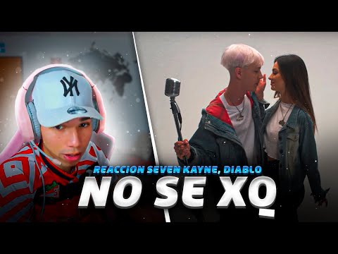REACCIONANDO a Seven Kayne, Diablo - NO SE XQ