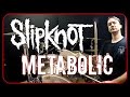 SLIPKNOT - Metabolic - Drum Cover