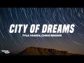 Tyla Yaweh City Of Dreams Lyrics Ft Chris Brown