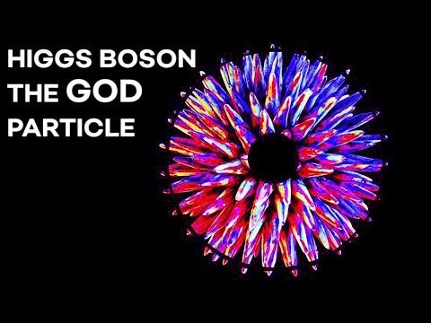 HIGGS BOSON All The Mass Of The Universe Comes From The GOD PARTICLE