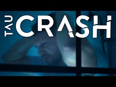 Tau - Crash