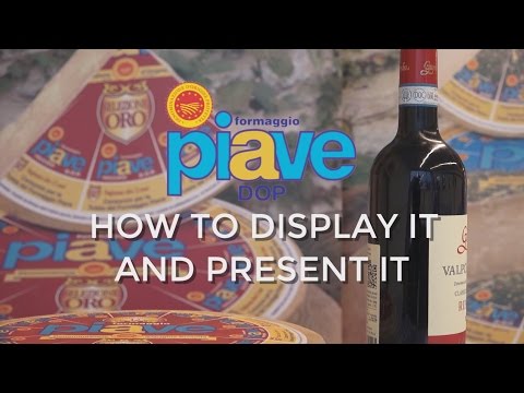 How to display and present the original Piave PDO cheese