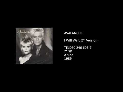 AVALANCHE - I Will Wait (7'' Version) - 1989