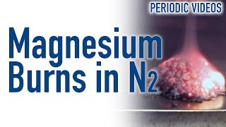 Burning Magnesium in Nitrogen - Periodic Table of Videos