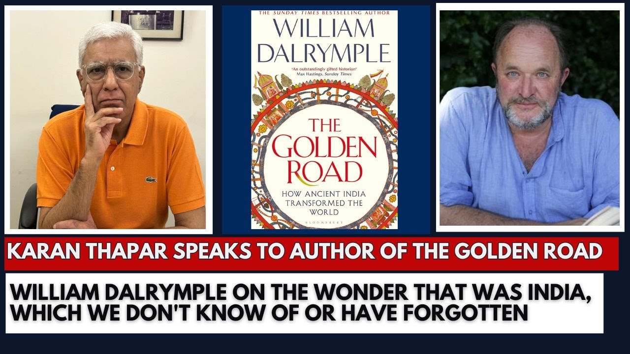 William Dalrymple on the Wonder That Was India, Which We Don't Know of or Have Forgotten