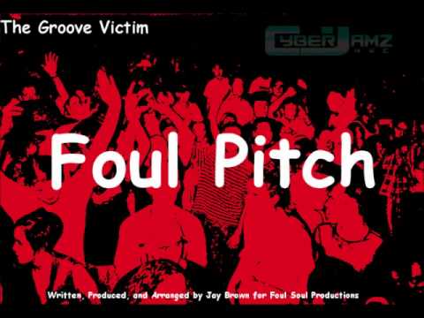 The Groove Victim - Foul Pitch (Ode to 92)