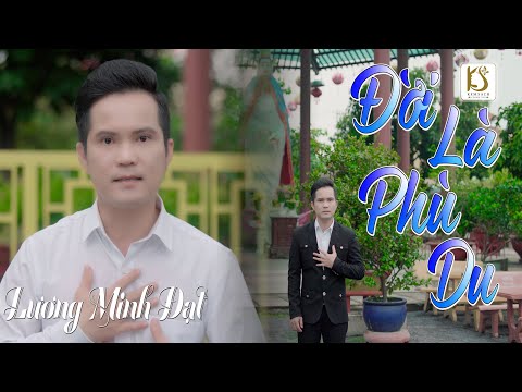 Đời là phù du - Lương Minh Đạt