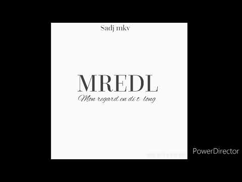 SADJ MKV - MREDL (Mon regard en dit long)