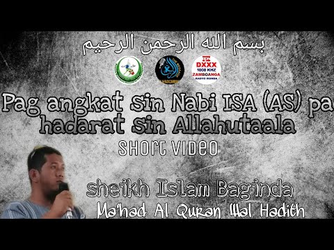 "Pag angkat sin Nabi ISA (A.S) pa hadarat sin Allahutaala" Sheikh Islam Baginda