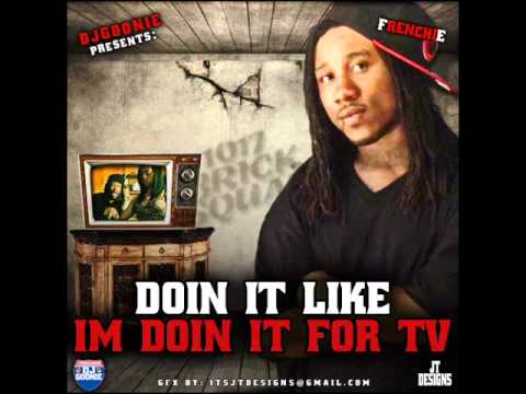 Frenchie Ft. Waka Flocka Flame- Bricksquad Raised Me