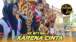 Download lagu KARENA CINTA - VOC NETY DIAH | YANG GANTENG INDRAA JAYA - KIHIYANG BINONG mp3 Download lagu KARENA CINTA - VOC NETY DIAH | YANG GANTENG INDRAA JAYA - KIHIYANG BINONG mp3