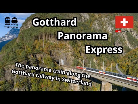 Gotthard Panorama Express Arth-Goldau - Fluëlen - Lugano a scenic railway journey over the old line