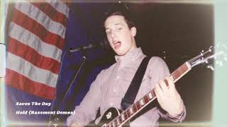 Saves The Day &quot;Hold (Basement Demo)&quot;