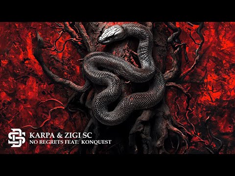 Karpa & Zigi SC - No Regrets feat. Konquest