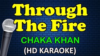 THROUGH THE FIRE - Chaka Khan (HD Karaoke)