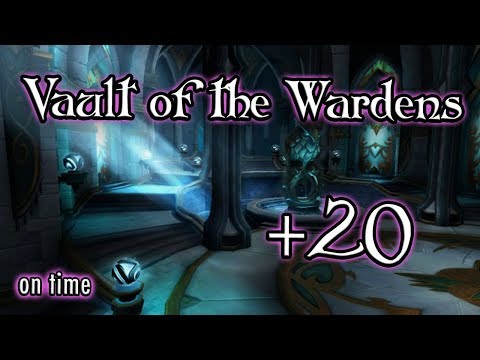 Vault of the Wardens +20 on Time (World of Warcraft 7.3)