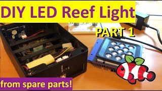 DIY Reeftank LED from Spare Parts - Intro [Part 1]