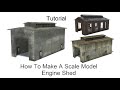 Tutorial Make An HO N Or OO Scale Model Railway Engine Shed