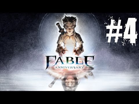 Fable Anniversary Walkthrough Part 4 Gameplay Lets Play Playthrough (Xbox 360)