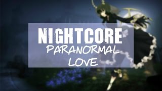 ✪ Nightcore - Ghost Town - Paranormal Love