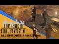 Final Fantasy XV Brotherhood Movie All Episodes And Extras