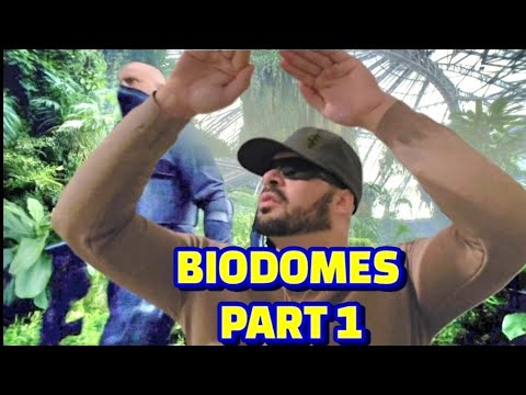Biodomes, Part 1
