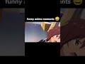funny anime moments 😅