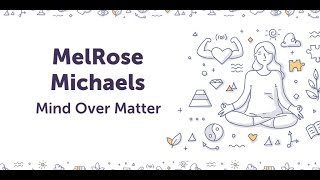 ‘Mind Over Matter’ With Melrose Michaels - Happiness Retreat by Fancentro