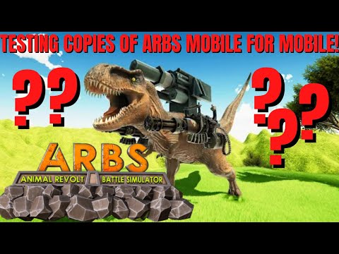 TESTING COPIES OF ARBS MOBILE FOR MOBILE! - ANIMAL REVOLT BATTLE SIMULATOR