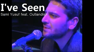 Sami Yusuf - I&#39;ve Seen (Feat. Outlandish) (Subtitles to Kurdish) | Live In Wembley Arena