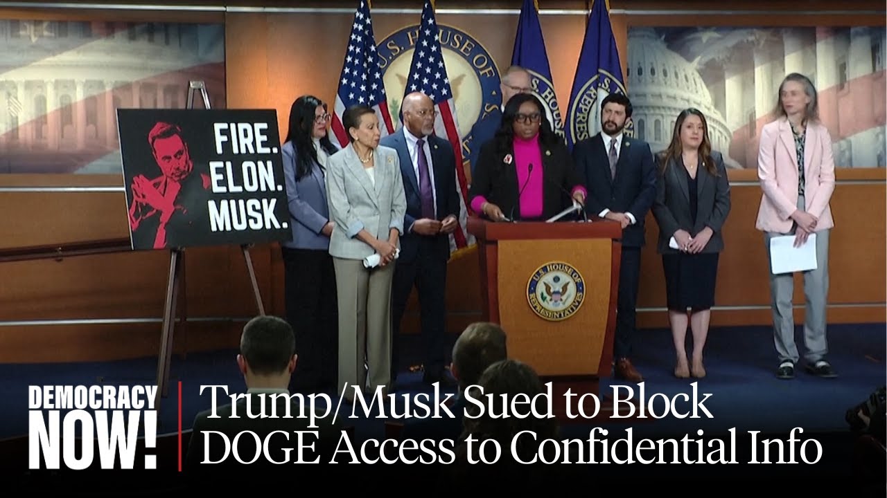 "Authoritarian Rampage": Trump/Musk Sued to Block DOGE Access to Confidential Info of Millions