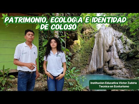 PATRIMONIO, ECOLOGIA E IDENTIDAD DE COLOSÓ - SUCRE 