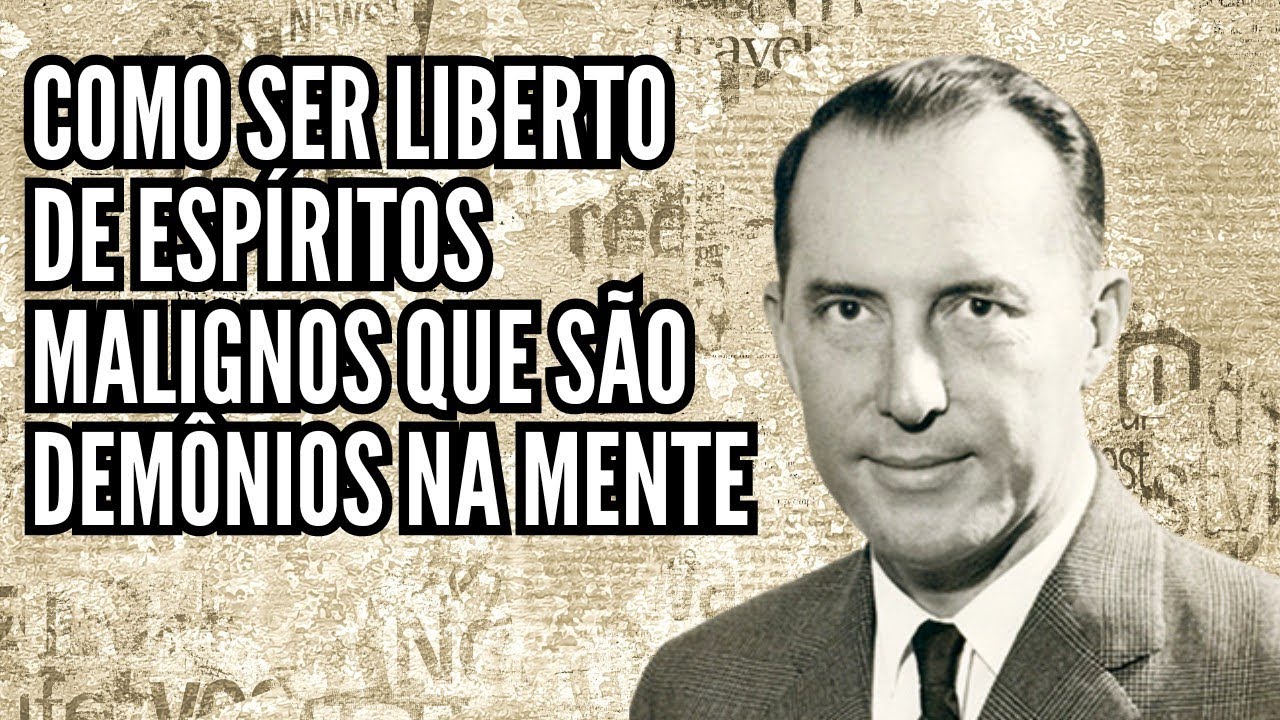 DEREK PRINCE - REVELADO O SEGREDO PARA SER LIBERTO DOS DEMÔNIOS E ESPÍRITOS MALIGNOS (EM PORTUGUÊS)